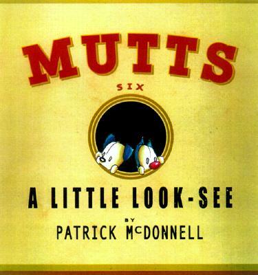 A Little Look-See, 7: Mutts Six
