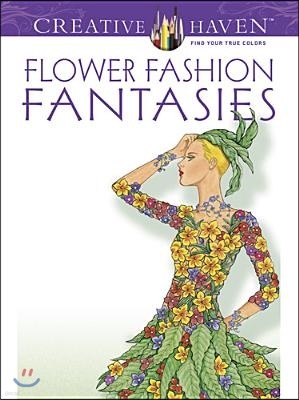 Flower Fashion Fantasies