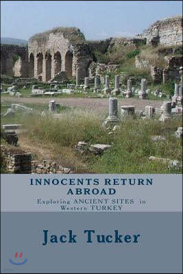 Innocents Return Abroad: Exploring Ancient Sites in Western Turkey