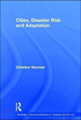 Cities, Disaster Risk and Adaptation