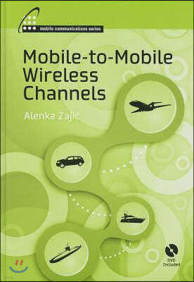 Mobile-To-Mobile Wireless Channels [With DVD]