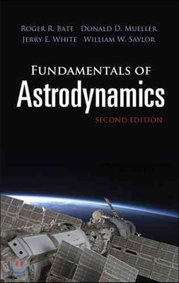 Fundamentals of Astrodynamics: Second Edition