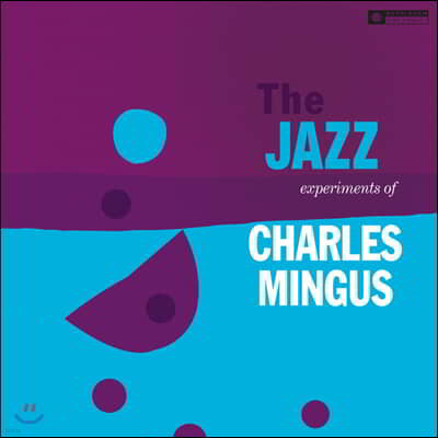 Charles Mingus — The Jazz Experiments Of Charles Mingus 앨범 커버