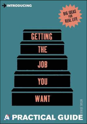 Introducing Getting the Job You Want: A Practical Guide
