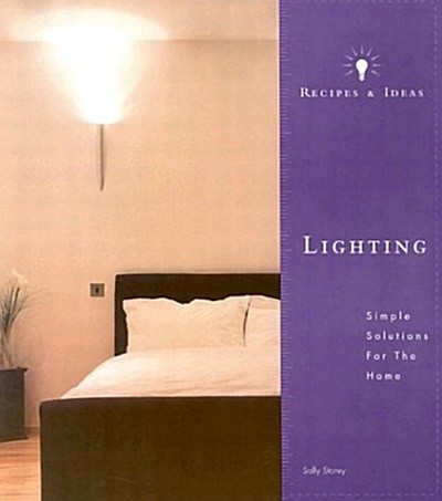 Lighting (Paperback) - Recipes &amp Ideas, Simple Solutions for the Home