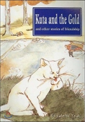 Kuta and the Gold and Other Stories of Friendship