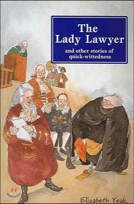 The Lady Lawyer and Other Stories of Quick-Wittedness