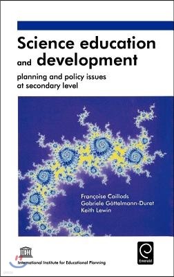 Science Education and Development: Planning and Policy Issues at Secondary Level