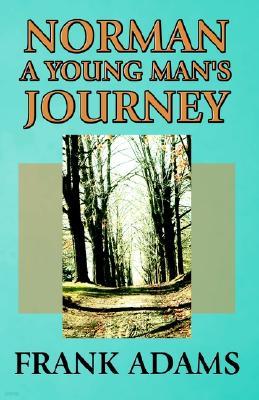 Norman: A Young Man's Journey