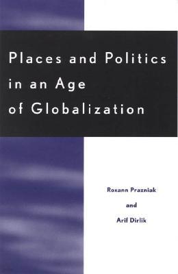 Places and Politics in an Age of Globalization