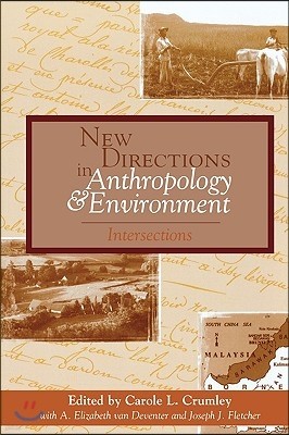 New Directions in Anthropology and Environment: Intersections