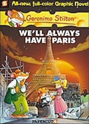Geronimo Stilton Graphic Novel #11 : We'll Always Have Paris