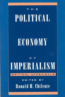 The Political Economy of Imperialism: Critical Appraisals