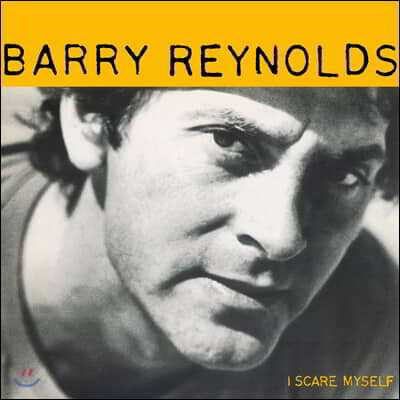 Barry Reynolds — I Scare Myself 앨범 커버