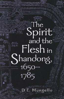 The Spirit and the Flesh in Shandong, 1650-1785