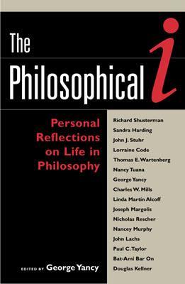 The Philosophical I: Personal Reflections on Life in Philosophy