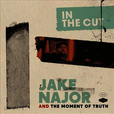 Jake Najor And The Moment Of Truth - In The Cut (LP)