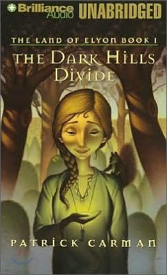 The Dark Hills Divide - The Land Of Elyon Book One