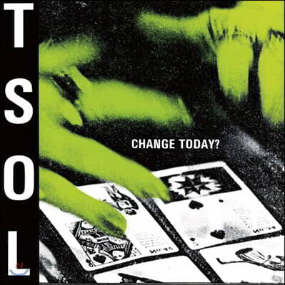 T.S.O.L. — Change Today? 앨범 커버