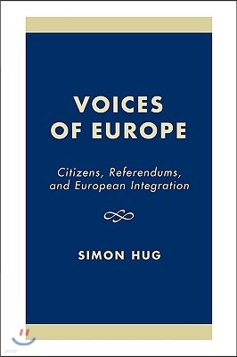 Voices of Europe: Citizens, Referendums, and European Integration