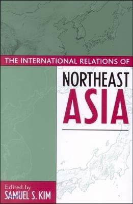 The International Relations of Northeast Asia