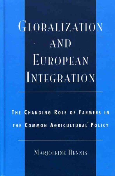 Globalization and European Integration: The Changing Role of Farmers in the Common Agricultural Policy