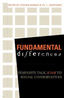 Fundamental Differences: Feminists Talk Back to Social Conservatives