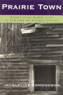 Prairie Town: Redefining Rural Life in the Age of Globalization
