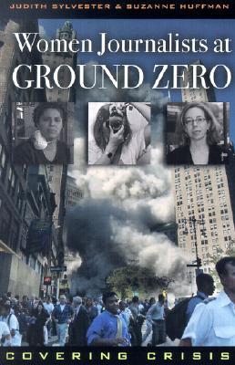 Women Journalists at Ground Zero