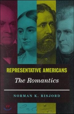 Representative Americans: The Romantics