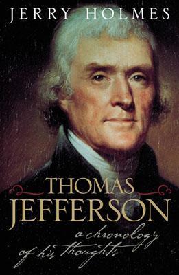 Thomas Jefferson: A Chronology of His Thoughts