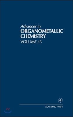 Advances in Organometallic Chemistry: Volume 43