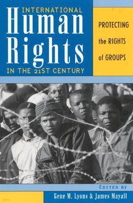 International Human Rights in the 21st Century: Protecting the Rights of Groups