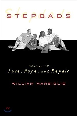 Stepdads: Stories of Love, Hope, and Repair