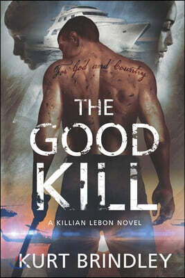 The Good Kill: A Killian Lebon Novel