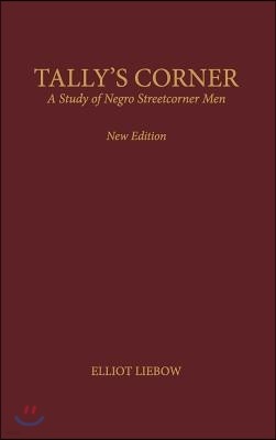 Tally's Corner: A Study of Negro Streetcorner Men