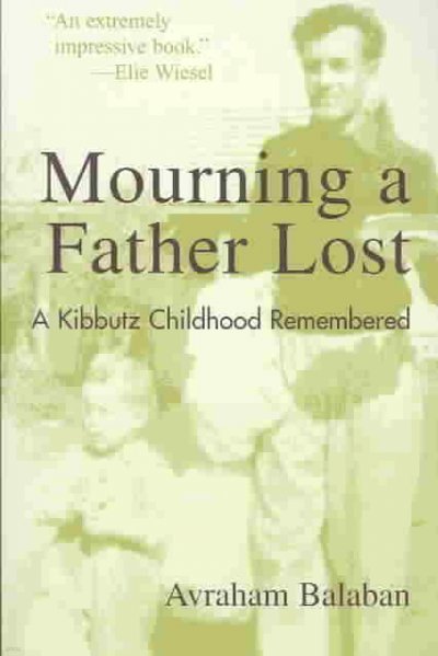 Mourning a Father Lost: A Kibbutz Childhood Remembered