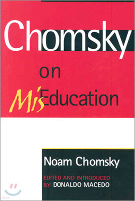 Chomsky on Miseducation