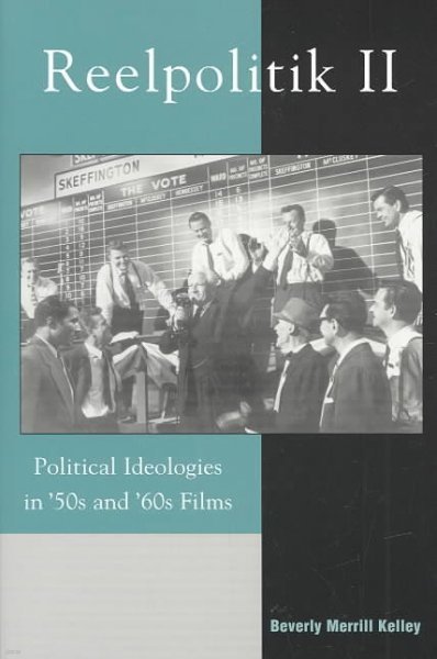 Reelpolitik II: Political Ideologies in '50s and '60s Films