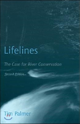 Lifelines: The Case for River Conservation