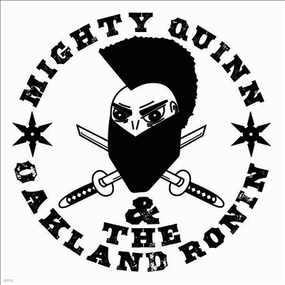 Mighty Quinn — Mighty Quinn & The Oakland Ronin 앨범 커버