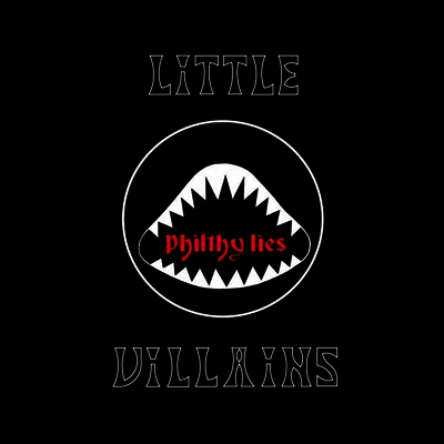 Little Villains - Philthy Lies (LP)