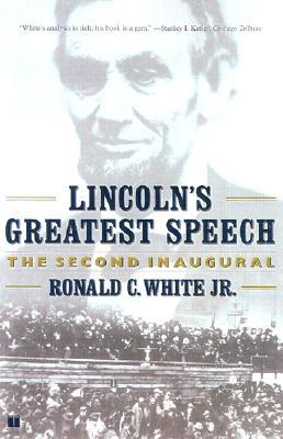 Lincoln's Greatest Speech: The Second Inaugural