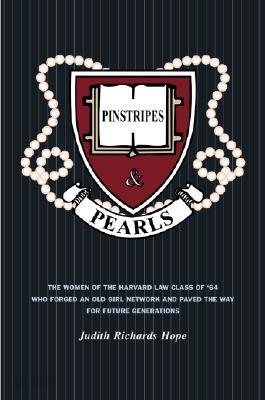 Pinstripes & Pearls: The Women of the Harvard Law School Class of '64 Who Forged an Old-Girl Network