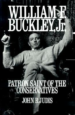 William F. Buckley, Jr.: Patron Saint of the Conservatives