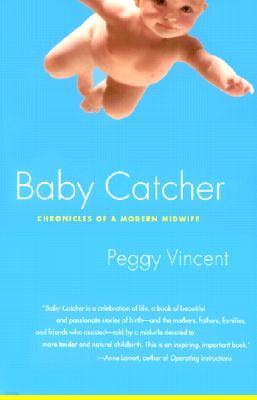 Baby Catcher: Chronicles of a Modern Midwife