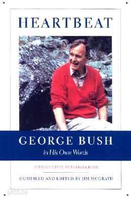 Heartbeat: George Bush in His Own Words