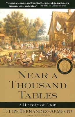 Near a Thousand Tables: A History of Food