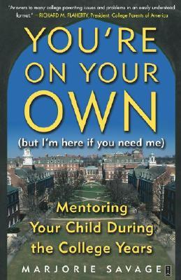 You're on Your Own (But I'm Here If You Need Me): Mentoring Your Child During the College Years