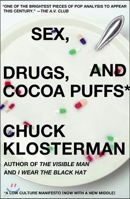 Sex, Drugs, and Cocoa Puffs: A Low Culture Manifesto